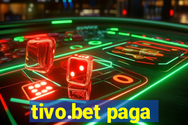 tivo.bet paga